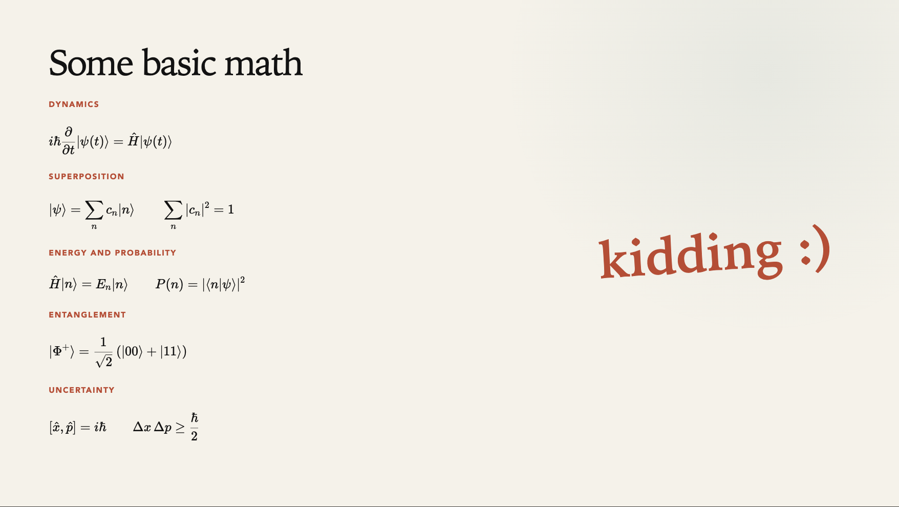 André's slide: five quantum-mechanics equations under the heading "Some basic math", and beside them the word "kidding :)"